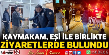 Kaymakam, eşi ile birlikte ziyaretlerde bulundu