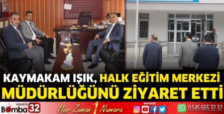 Kaymakam Işık Halk Eğitim Merkezi Müdürlüğü’nü ziyaret etti