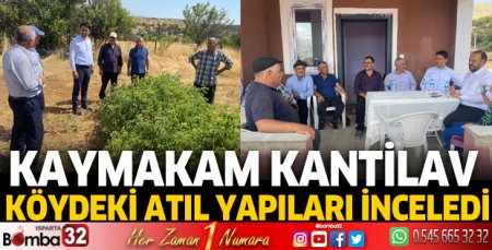 Kaymakam Kantilav, köydeki atıl yapıları inceledi