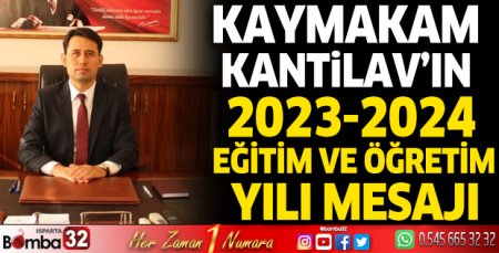 Kaymakam Kantilav’ın 2023-2024 Eğitim ve Öğretim Yılı mesajı