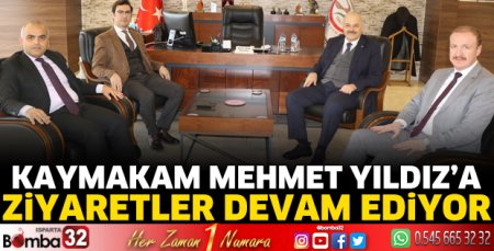 Kaymakam Mehmet Yıldız’a ziyaretler devam ediyor