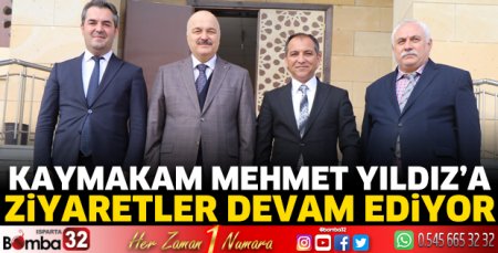 Kaymakam Mehmet Yıldız’a ziyaretler devam ediyor