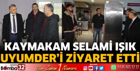 Kaymakam Selami Işık UYUMDER’i ziyaret etti