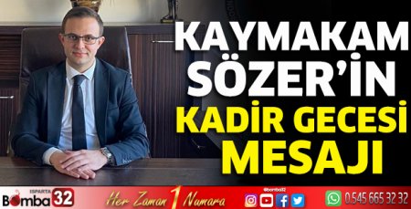 Kaymakam Sözer 'in Kadir Gecesi mesajı