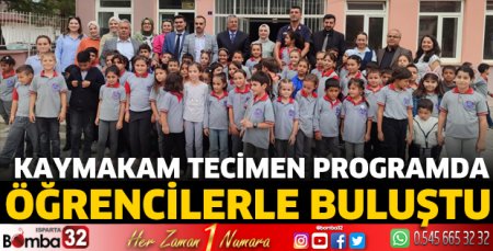 Kaymakam Tecimen programda öğrencilerle buluştu