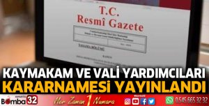 Kaymakam ve Vali Yardımcıları kararnamesi yayınlandı