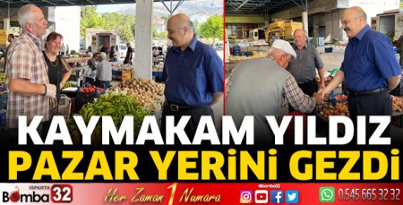 Kaymakam Yıldız pazar yerini gezdi