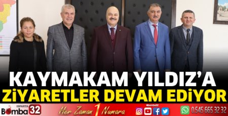Kaymakam Yıldız’a ziyaretler devam ediyor