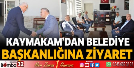 Kaymakam'dan Belediye Başkanlığına ziyaret