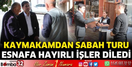 Kaymakamdan sabah turu