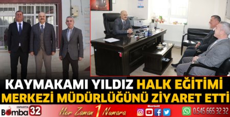 Kaymakam Yıldız Halk Eğitimi Merkezi Müdürlüğünü ziyaret etti