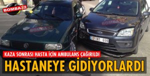 KAZA OLUNCA HASTA KADIN AMBULANSLA TAŞINDI