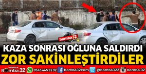 KAZA SONRASI OĞLUNA SALDIRDI