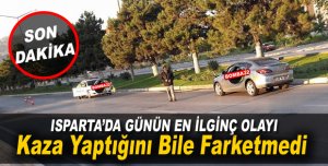 Kaza Yaptığını Bile Farketmedi
