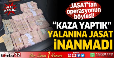 Kaza yaptık yalanına JASAT inanmadı