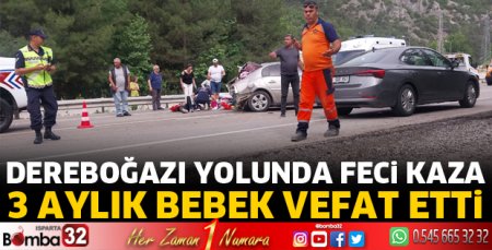 Kazada 3 aylık bebek hayatını kaybetti