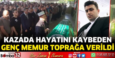 Kazada hayatını kaybetmişti toprağa verildi 