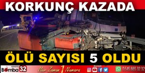 KAZADA ÖLÜ SAYISI 5'E YÜKSELDİ