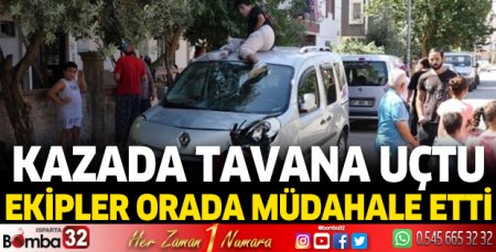 Kazada tavana uçtu