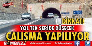 KAZAK TÜNELLERİNDE ÇALIŞMA YAPILIYOR DİKKAT!