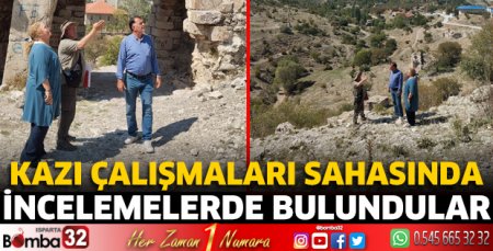 Kazı çalışmaları sahasında incelemelerde bulundular