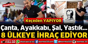 KEÇEDEN ÜRÜNLERİ 8 ÜLKEYE İHRAÇ EDİYOR