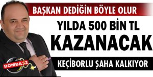 KEÇİBORLU ALTIN DÖNEMİNİ YAŞIYOR