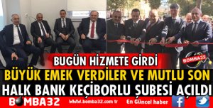KEÇİBORLU HALK BANK ŞUBESİ AÇILDI