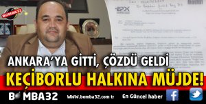 KEÇİBORLU HALKI MÜJDE