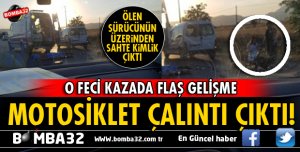 KEÇİBORLU YOLUNDAKİ O KAZAYLA İLGİLİ FLAŞ GELİŞME!