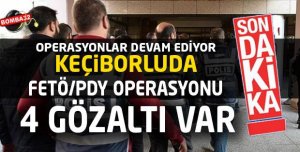 KEÇİBORLUDA 4 GÖZALTI