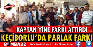 KEÇİBORLU'DA PARLAK FARKI
