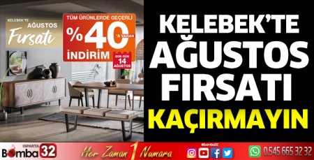 Kelebek’te Ağustos Fırsatı