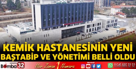 Kemik Hastanesinin yeni baştabip ve yönetimi belli oldu
