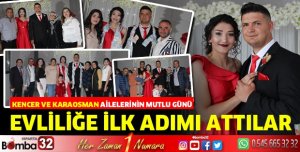 Kencer ve Karaosman Ailelerinin Mutlu Günü Evliliğe İlk Adımı Attılar