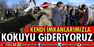 KENDİ İMKANLARIMIZLA ÇALIŞIYOR KOKUYU GİDERİYORUZ