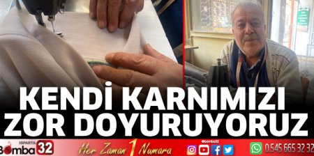 Kendi karnımızı zor doyuruyoruz