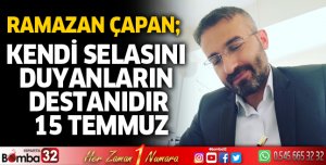 Kendi selasını duyanların destanıdır 15 Temmuz