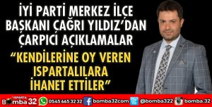 KENDİLERİNE OY VEREN ISPARTALILARA İHANET ETTİLER
