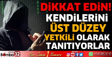 Kendilerini üst düzey yetkili olarak tanıtıyorlar