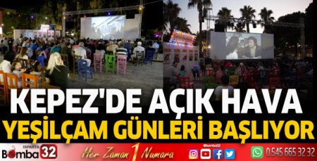 Kepez'de Açık Hava Yeşilçam Günleri başlıyor