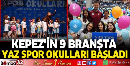 Kepez'in 9 branşta yaz spor okulları başladı