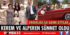 KEREM VE ALPEREN SÜNNET OLDU