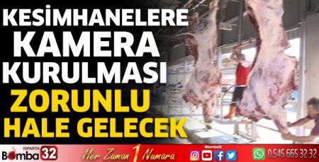 Kesimhanelere kamera kurulması zorunlu hale gelecek