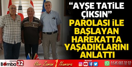 Kıbrıs Gazisi o harekatı anlattı