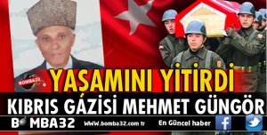 KIBRIS GAZİSİ YAŞAMINI YİTİRDİ