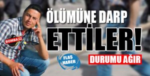 Kimliği Belirsiz Kişiler Tarafından Darp Edildi