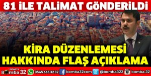 KİRA DÜZENLEMESİ HAKKINDA FLAŞ AÇIKLAMA