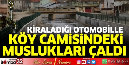 Kiraladığı otomobille muslukları çaldı
