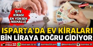 KİRALAR BİN LİRAYA DOĞRU GİDİYOR